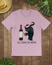 Load image into Gallery viewer, Cat Drink And Be Merry Meaningful Gift For Women Guys Tee
