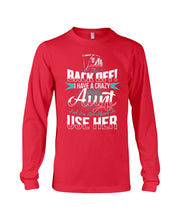 Load image into Gallery viewer, Back Off I Have A Crazy Aunt And I'm Not Afraid To Use Her Unisex Long Sleeve
