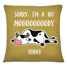 Load image into Gallery viewer, Sorry I'm A Bit Mooooody Today Gift For Cow Lovers Pillow Cover
