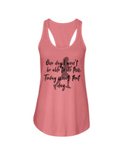 Load image into Gallery viewer, One Day I Won't Be Able To Do This Today Is Not That Day Gift For Men Ladies Flowy Tank
