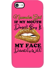Load image into Gallery viewer, Birthday Gift For November Girl If My Mouth Doesn't Say It My Face Definitely Phone case

