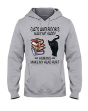 Load image into Gallery viewer, Cats And Books Make Me Happy - Cats And Books Lovers Gifts Hoodie
