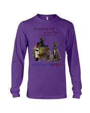 Load image into Gallery viewer, Everything Will Be Just Fine As Long As There Are Great Dane And Wine Gift For Dog Lovers Unisex Long Sleeve
