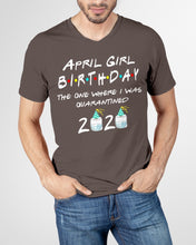 Load image into Gallery viewer, April Birthday Girl The One Where I Was Quarantined 2020 Guys V-Neck
