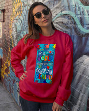 Load image into Gallery viewer, Lovely Phone Case In A World Where You Can Be Anything Be Kind Sweatshirt
