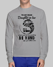 Load image into Gallery viewer, Gift For Daughter-in-law In  World Where You Can Be Anything Be Kind Unisex Long Sleeve
