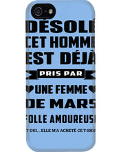 Load image into Gallery viewer, Désolé Cet Homme Est Déjà Pris Par Une Femme De Mars Birthday Gift Phone case
