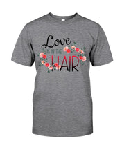 Load image into Gallery viewer, Love Is In The Hair Flower Gift For Women Guys Tee
