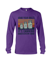 Load image into Gallery viewer, Grab Your Balls It's Canning Season Retro Vintage Unisex Long Sleeve
