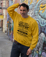 Load image into Gallery viewer, Sorry Lady This Guy Is Already Take By Spoiled Wife Gift For Husband Sweatshirt
