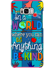 Load image into Gallery viewer, Lovely Phone Case In A World Where You Can Be Anything Be Kind Phone case
