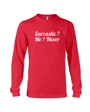 Load image into Gallery viewer, Sarcastic Me Never Gift For Women Unisex Long Sleeve
