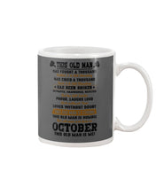 Load image into Gallery viewer, October Old Man Has Fought A Thousand Battles For Birthday Gift Mug
