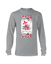 Load image into Gallery viewer, Lovely Phone Case With Pink Flowers Faith Hope Love Gift For Cancer Patients Unisex Long Sleeve
