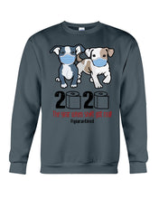 Load image into Gallery viewer, 2020 The Year When Shit Got Real Quarantined Trending Sweatshirt
