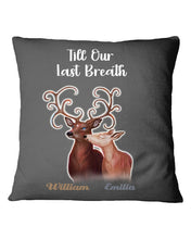 Load image into Gallery viewer, Custom Name Deers Gift For Boyfriend Till Our Last Breath Pillow Cover
