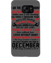 Load image into Gallery viewer, I’m The Crazy Grandma Who Was Born In December Has Fought A Thousand Custom Phone case
