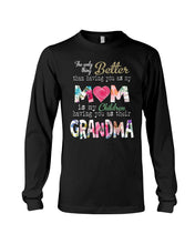 Load image into Gallery viewer, The Only Thing Better Than Having You As Mom Special Custom Design Unisex Long Sleeve
