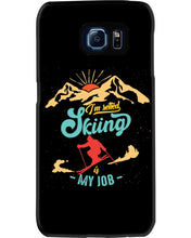 Load image into Gallery viewer, I'm Retired Skiing Is My Job Mountainous Terrain Phone case
