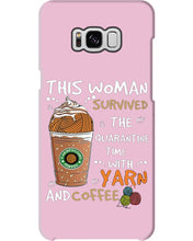 Load image into Gallery viewer, The Quarantine Time With Yarn And Coffee Gift For Women Phone case
