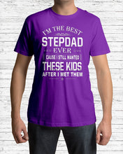 Load image into Gallery viewer, I'm The Best Stepdad Gift For Family Guys Tee
