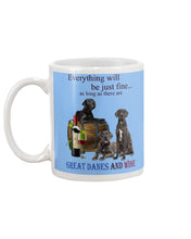 Load image into Gallery viewer, Everything Will Be Just Fine As Long As There Are Great Dane And Wine Gift For Dog Lovers Mug

