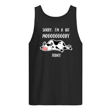 Load image into Gallery viewer, Sorry I'm A Bit Mooooody Today Gift For Cow Lovers Unisex Tank Top
