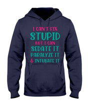 Load image into Gallery viewer, I Can't Fix Stupid But I An Sadate It Gift For Girls Hoodie
