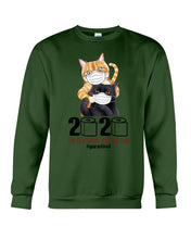 Load image into Gallery viewer, 2020 The Year When Shit Got Real Trending For Cat Lovers Sweatshirt
