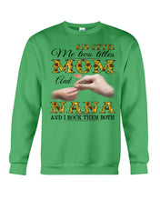 Load image into Gallery viewer, God Gifted Me Two Titles Mom And Nana And I Rock Them Both Sweatshirt
