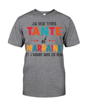 Load image into Gallery viewer, J'ai Deux Titres Tante Et Marraine Gift For Women Guys Tee
