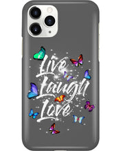 Load image into Gallery viewer, Butterfly Live Laugh Love Gift For Lover Phone case

