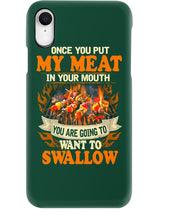 Load image into Gallery viewer, Once You Put My Meat In Your Mouth Unique Custom Design Phone case

