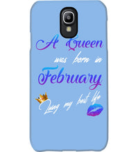 Load image into Gallery viewer, A Queen Was Born In February Birthday Gift Phone case
