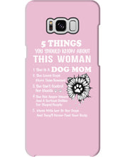 Load image into Gallery viewer, 5 Things You Should Know About This Woman Dog Mom Phone case
