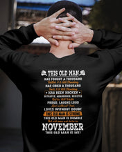 Load image into Gallery viewer, This Old Man Has Fought A Thousand Who Was Born In November Sweatshirt
