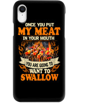 Load image into Gallery viewer, Once You Put My Meat In Your Mouth Unique Custom Design Phone case
