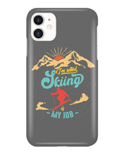Load image into Gallery viewer, I'm Retired Skiing Is My Job Mountainous Terrain Phone case
