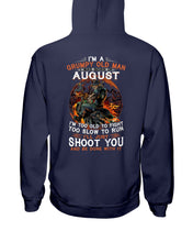 Load image into Gallery viewer, August Grumpy Old Man Will Just Shoot You For Birthday Gift Hoodie
