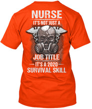 Load image into Gallery viewer, Nurse It's Not Just A Job Title It's A 2020 Survival Skill Guys Tee
