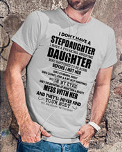 Load image into Gallery viewer, I Don't Have A Stepdaughter A Freaking Awesome Daughter Gift For Women Guys Tee
