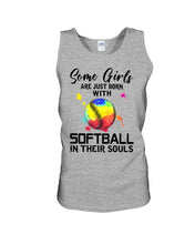 Load image into Gallery viewer, Some Girl Are Just With Softball In Their Souls Gift For Softball Lovers Unisex Tank Top

