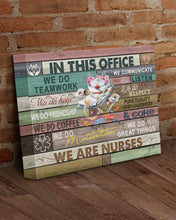 Load image into Gallery viewer, Nurse In This Office We Do Team Work Gift For Nurse Mom Matte Canvas
