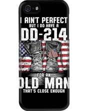 Load image into Gallery viewer, I Ain't Perfect But I Do Have A DD-214 For An Old Man Trending Phone case
