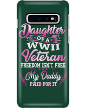 Load image into Gallery viewer, Daughter Of A Veteran Freedom Isn't Free Gift For Daughter Phone case
