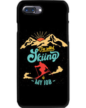 Load image into Gallery viewer, I'm Retired Skiing Is My Job Mountainous Terrain Phone case
