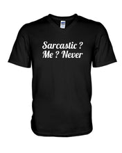 Load image into Gallery viewer, Sarcastic Me Never Gift For Women Guys V-Neck
