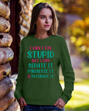 Load image into Gallery viewer, I Can't Fix Stupid But I An Sadate It Gift For Girls Sweatshirt
