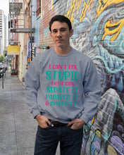 Load image into Gallery viewer, I Can't Fix Stupid But I An Sadate It Gift For Girls Sweatshirt
