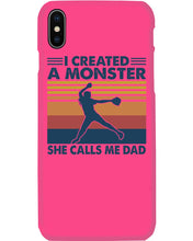 Load image into Gallery viewer, I Created A Monster She Calls Me Dad Giving Daughter Phone case
